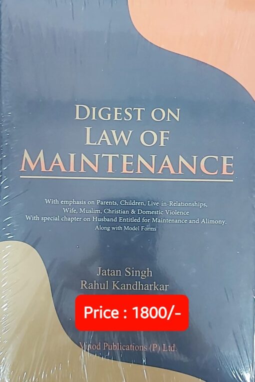 Vinod Publication's Digest on law of Maintenance by Rahul Kandharkar - 1st Edition 2023
