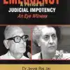 LJP's Emergency - A Period of Judicial Impotency - An eye witness by Dr. Janak Raj Jai - Edition 2023