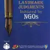 LJP's Landmark Judgements initiated by NGOs by Dr Justice M Jaichandren - Edition 2023