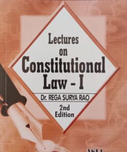 ALH's Lectures on Constitutional Law I by Dr. Rega Surya Rao - 2nd Edition Reprint 2023