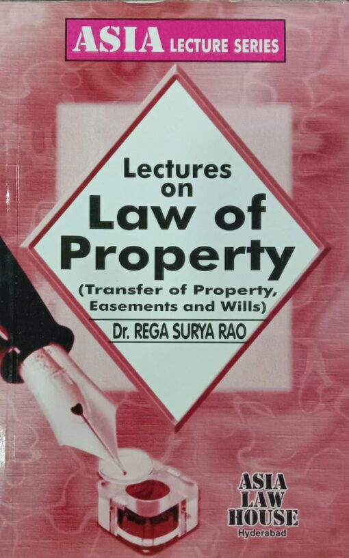 ALH'S Lectures on Transfer of Property by Dr. Rega Surya Rao