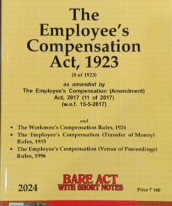 Lexis Nexis’s The Employee's Compensation Act, 1923 (Bare Act) - 2024 Edition