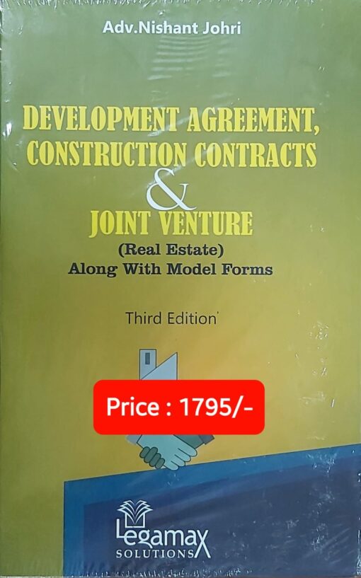 Development Agreement, Construction Contracts & Joint Venture (Real Estate) by Nishant Johri - 3rd Edition 2023