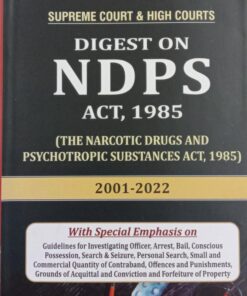 Premier's Digest on NDPS Act, 1985 (2001 to 2022) by Pramod Barar - Edition 2023