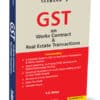Taxmann's GST on Works Contract & Real Estate Transactions by V.S. Datey