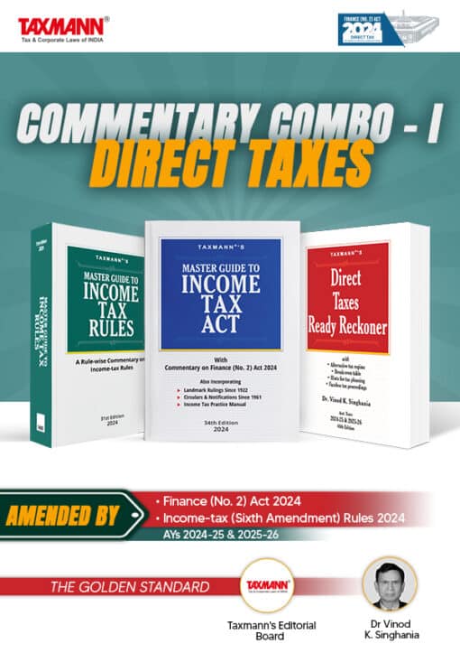 Taxmann's COMMENTARY COMBO – I for Direct Taxes—Master Guide to Income Tax Act and Rules & Direct Taxes Ready Reckoner (DTRR) | Finance (No. 2) Act 2024 | IT (Sixth-Amdt.) Rules 2024 | Set of 3 Books