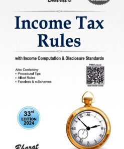 Bharat's Income Tax Rules with Return Forms for A.Y. 2024-25 - 33rd Edition 2024