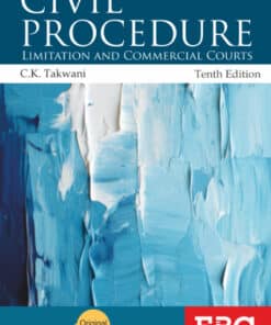 EBC's Civil Procedure with Limitation Act And Commercial Courts by C.K. Takwani