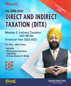 Bharat's Direct And Indirect Taxation (DITX) - Module 2 : Indirect Taxation with MCQs by Jassprit S Johar