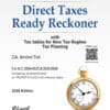 Bharat's Direct Taxes Ready Reckoner with Tax Planning by CA. Arvind Tuli - 12th Edition 2024