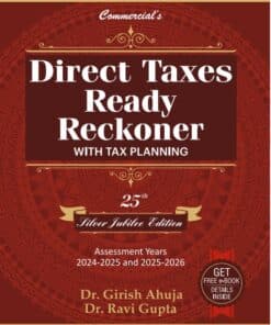 Commercial's Direct Taxes Ready Reckoner with Tax Planning by Girish Ahuja & Ravi Gupta - 25th Edition 2024