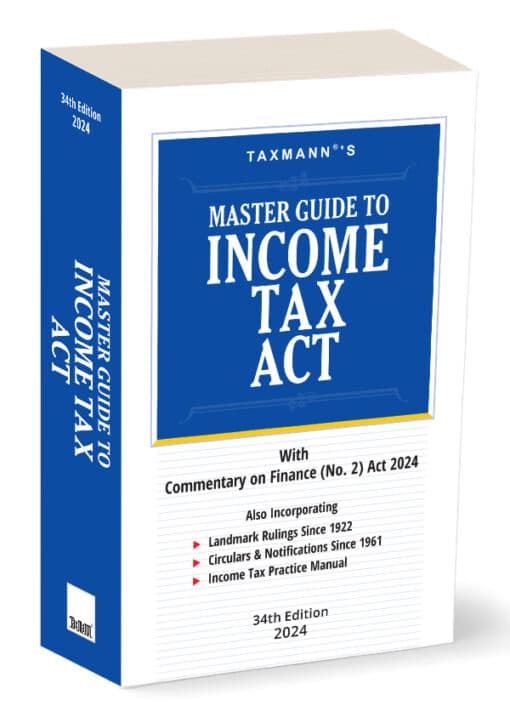 Taxmann's Master Guide To Income Tax Act - 34th Edition 2024