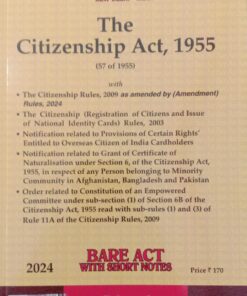Lexis Nexis’s The Citizenship Act, 1955 (Bare Act) - 2024 Edition