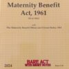 Lexis Nexis’s The Maternity Benefit Act, 1961 (Bare Act) - 2024 Edition