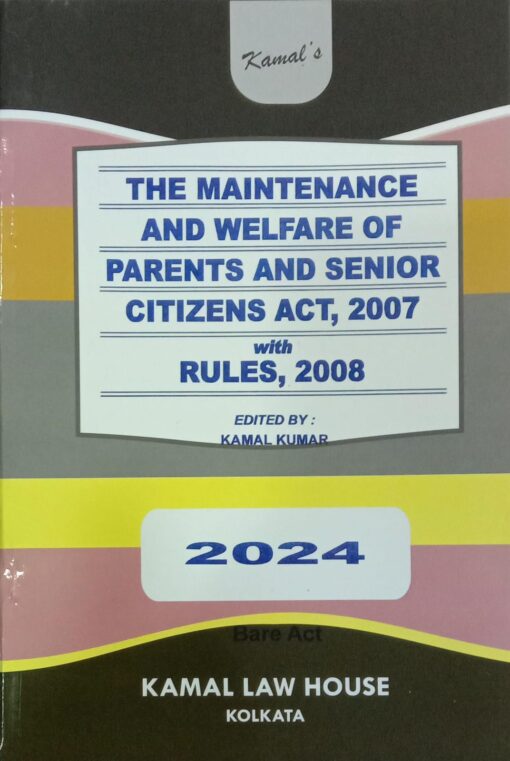 KLH's The Maintenance and Welfare of Parents and Senior Citizens Act, 2007 (Bare Act)