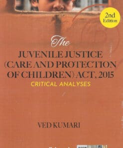 Lexis Nexis's The Juvenile Justice (Care and Protection of Children) Act 2015- Critical Analyses by Ved Kumari