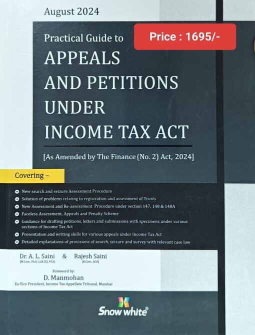 Snow white's Practical Guide to Appeals and Petitions Under Income Tax Act by Dr. A.L. Saini