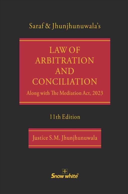 SWP's Law of Arbitration And Conciliation by Justice S.M. Jhunjhunuwala