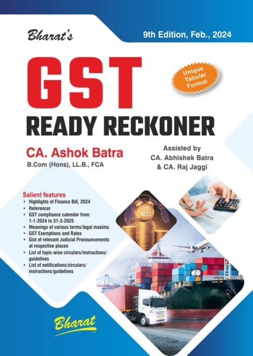 Bharat’s GST Ready Reckoner by Ashok Batra - 9th Edition 2024