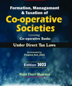 Commercial's Formation, Management and Taxation of Co-Operative Societies by Ram Dutt Sharma - Edition 2023