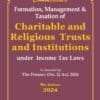 Commercial's Formation, Management and Taxation of Charitable and Religious Trust & Institutions by Ram Dutt Sharma