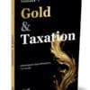 Taxmann's Gold & Taxation by Meenakshi Subramaniam