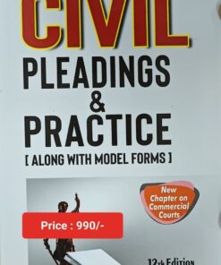 ALH's Civil Pleading and Practice [Along With Model Forms] by Justice P. S. Narayana - 12th edition 2023