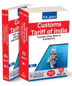 Centax's Customs Tariff of India 2024-25 by R.K. Jain (2 volumes) - 80th Edition 2024-25