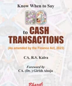 Bharat's Know When to Say No to Cash Transactions by CA. R.S. Kalra - 1st Edition 2023