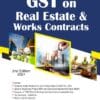 Bharat's GST on Real Estate & Works Contracts by Ramesh Chandra Jena