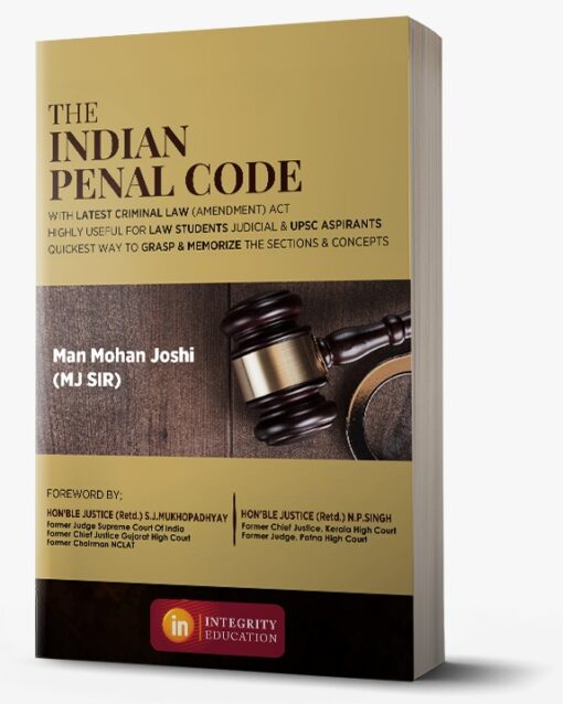 Integrity Education's The Indian Penal Code by Manmohan Joshi - 1st Edition 2023