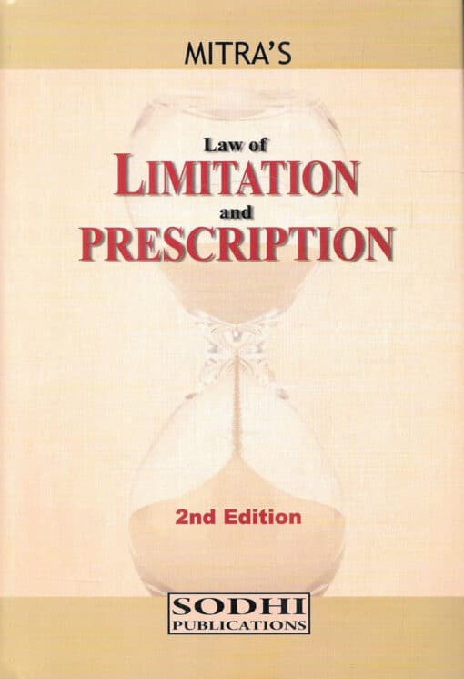 Sodhi's Law of Limitation And Prescription by Mitra - 2nd Edition 2023