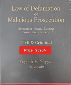 Whitesmann's Law of Defamation & Malicious Prosecution by Yogesh V. Nayyar - 1st Edition 2023