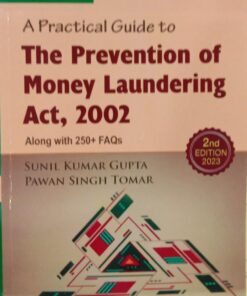 Commercial's The Prevention of Money Laundering Act. 2002 By Sunil Kumar Gupta - 2nd Edition 2023