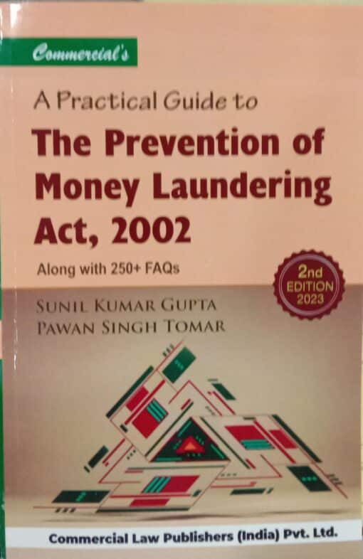 Commercial's The Prevention of Money Laundering Act. 2002 By Sunil Kumar Gupta - 2nd Edition 2023