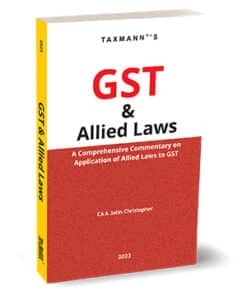 Taxmann's GST & Allied Laws by A Jatin Christopher - 1st Edition May 2023