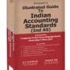 Taxmann's Illustrated Guide to Indian Accounting Standards (Ind AS) by B.D. Chatterjee