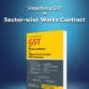 Taxmann's GST on Works Contract & Other Construction/EPC Contracts by Sudipta Bhattacharjee