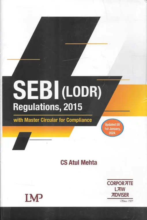 LMP's SEBI (LODR) Regulations, 2015 With Master Circular For Compliance by CS Atul Mehta