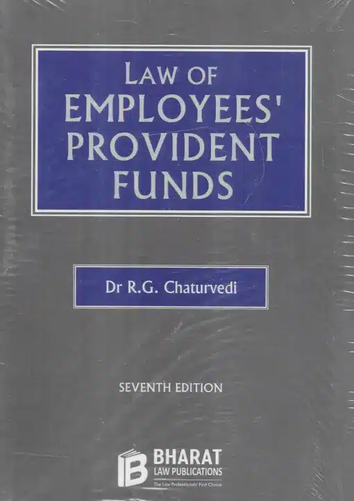 BLP's Law of Employees' Provident Funds by Dr R. G. Chaturvedi - 7th Edition 2024