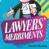 LJP's Lawyers' Merriments by David Murray - 1st Edition 2023