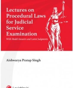 Lexis Nexis's Lectures on Procedural Laws for Judicial Service Examination by Aishwarya Pratap Singh - 1st Edition 2023