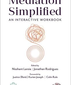 Oakbridge's Mediation Simplified – An Interactive Workbook by Nisshant Laroia and Jonathan Rodrigues - 1st Edition 2023