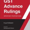 Oakbridge's An Analysis of GST Advance Rulings – Important Propositions by Krupa Venkatesh - 1st Edition 2023