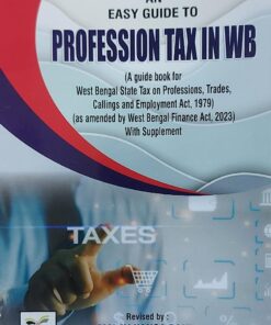 B.C. Publication's Easy Guide to Professional Tax in WB by Kalyan Sengupta - Edition 2023