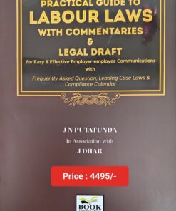 Book Corporation's Practical Guide to Labour Laws with Commentaries & Legal Drafts by J N Putatunda - 1st Edition 2023