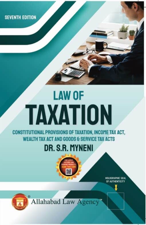 ALA's Law of Taxation by Dr. S.R. Myneni - 7th Edition 2024