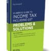 Taxmann's Students Guide To Income Tax Including GST - Problems & Solutions (28th Edition 2024-25) for May 2024