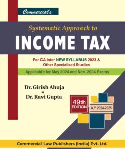 Commercial's Systematic Approach to Income Tax by Dr. Girish Ahuja for May 2024 Exam