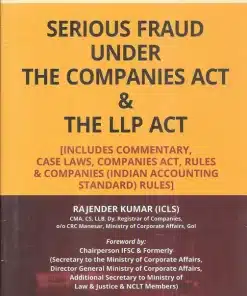 Serious Fraud under The Companies Act and The LLP Act By Rajender Kumar